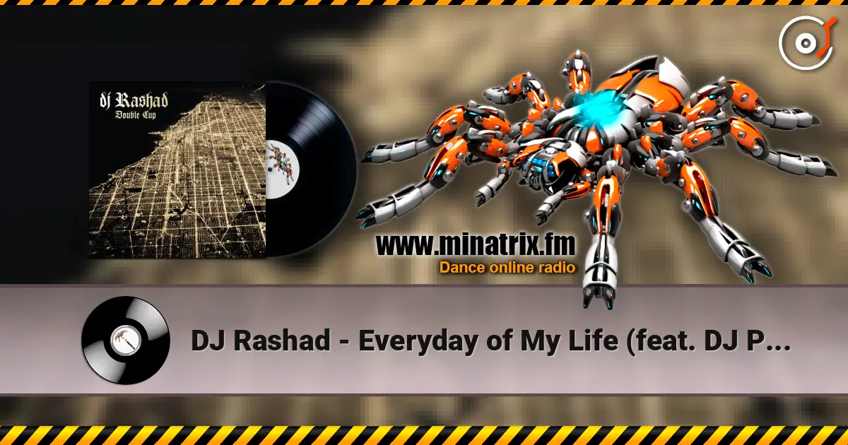 DJ Rashad - Everyday of My Life (feat. DJ Phil) жоғары сапада онлайн тыңдау | Minatrix.FM