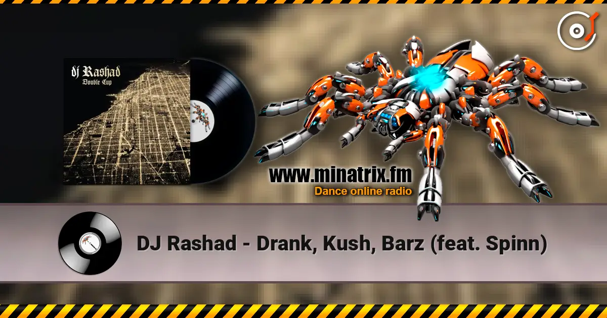 DJ Rashad - Drank, Kush, Barz (feat. Spinn) жоғары сапада онлайн тыңдау | Minatrix.FM