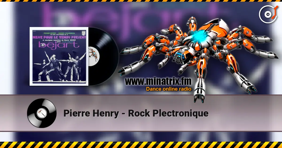Pierre Henry - Rock Рlectronique жоғары сапада онлайн тыңдау | Minatrix.FM