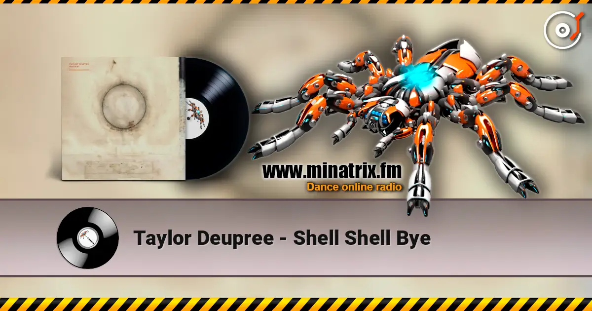 Taylor Deupree - Shell Shell Bye жоғары сапада онлайн тыңдау | Minatrix.FM