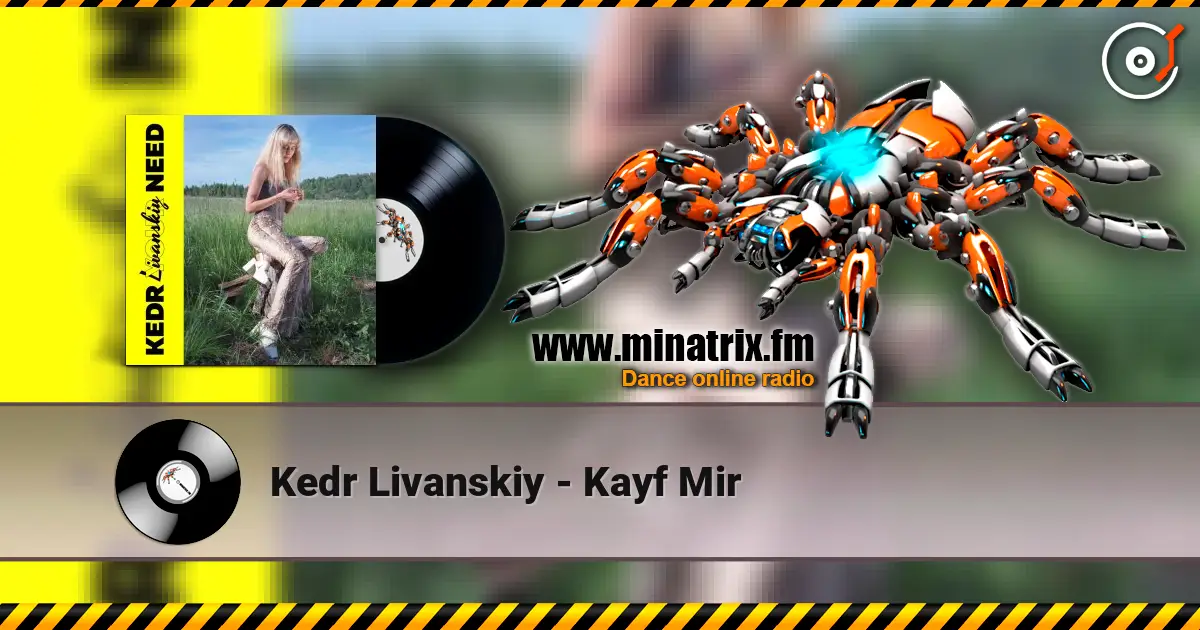 Kedr Livanskiy - Kayf Mir жоғары сапада онлайн тыңдау | Minatrix.FM