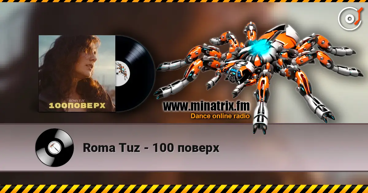 Roma Tuz - 100 поверх жоғары сапада онлайн тыңдау | Minatrix.FM