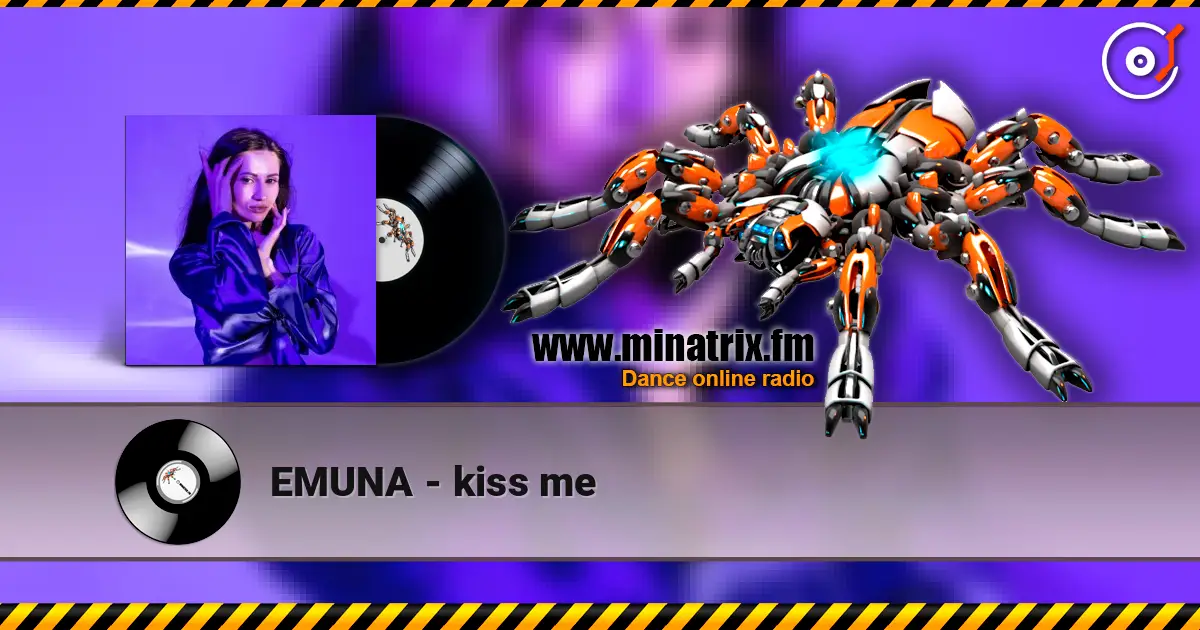EMUNA - kiss me жоғары сапада онлайн тыңдау | Minatrix.FM