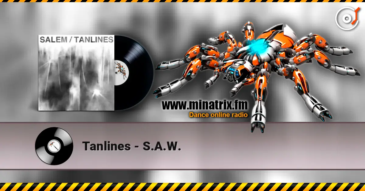 Tanlines - S.A.W. жоғары сапада онлайн тыңдау | Minatrix.FM