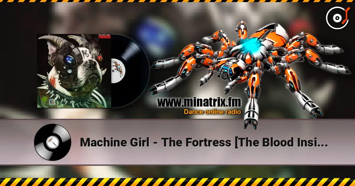 Machine Girl - The Fortress [The Blood Inside...] жоғары сапада онлайн тыңдау | Minatrix.FM