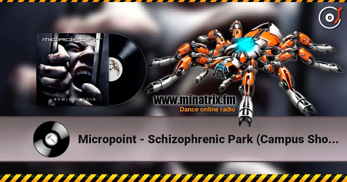 Micropoint - Schizophrenic Park (Campus Shooter Mix) жоғары сапада онлайн тыңдау | Minatrix.FM