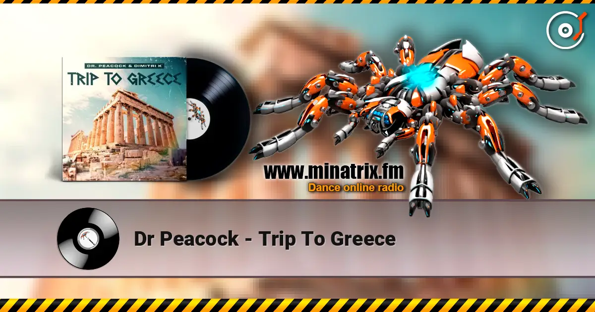 Dr Peacock - Trip To Greece жоғары сапада онлайн тыңдау | Minatrix.FM