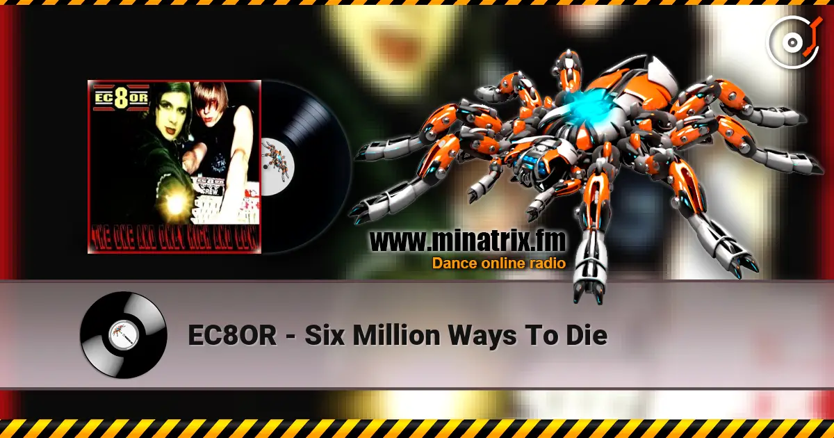 EC8OR - Six Million Ways To Die жоғары сапада онлайн тыңдау | Minatrix.FM