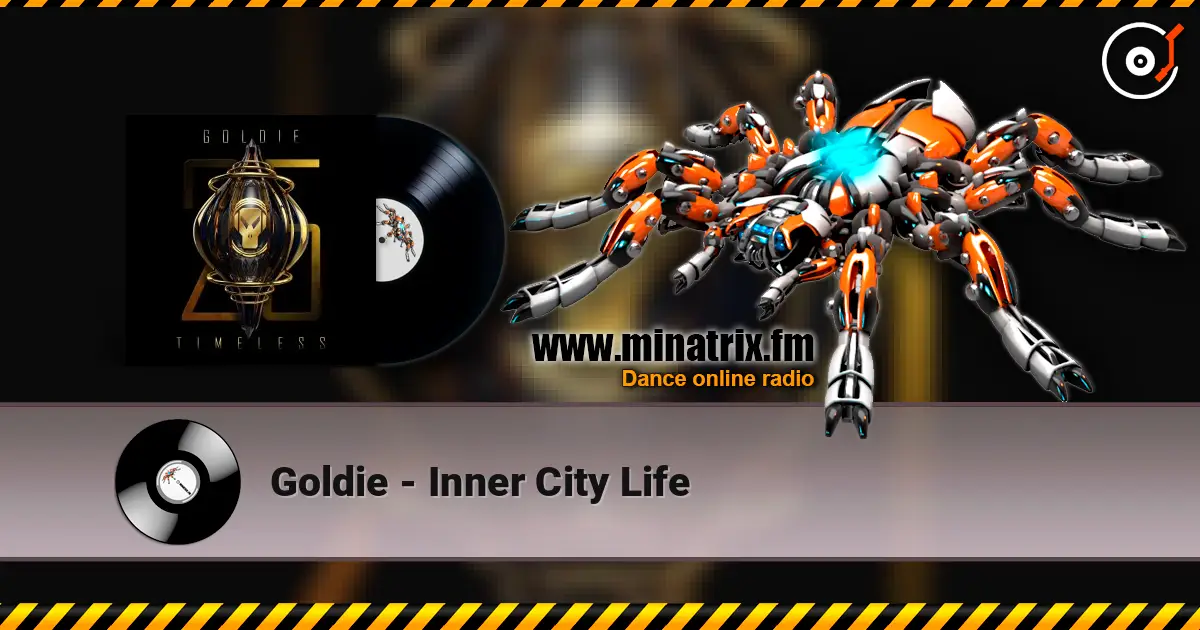 Goldie - Inner City Life жоғары сапада онлайн тыңдау | Minatrix.FM