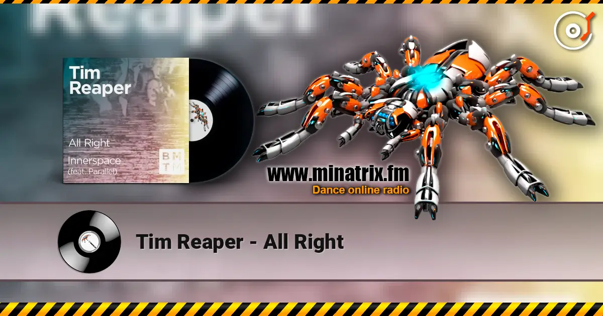 Tim Reaper - All Right жоғары сапада онлайн тыңдау | Minatrix.FM