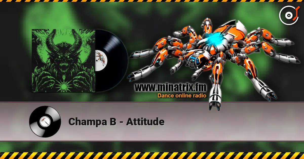 Champa B - Attitude жоғары сапада онлайн тыңдау | Minatrix.FM