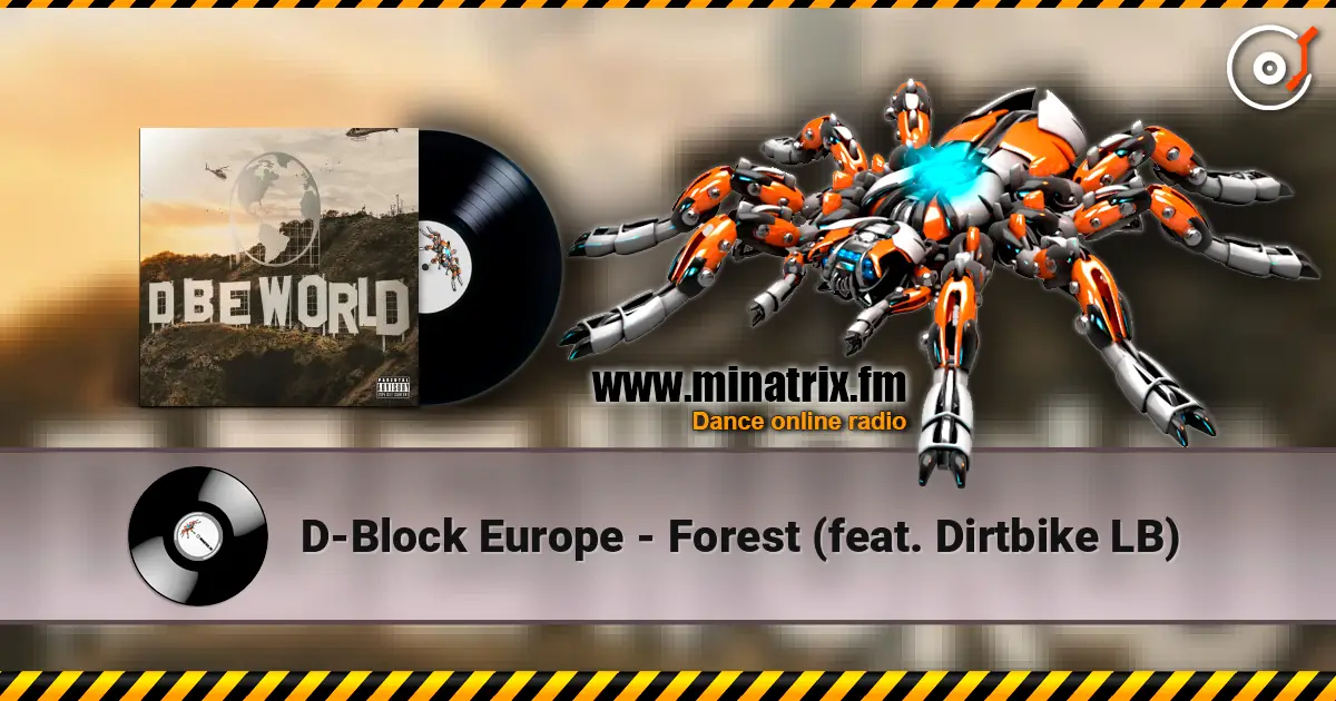 D-Block Europe - Forest (feat. Dirtbike LB) жоғары сапада онлайн тыңдау | Minatrix.FM