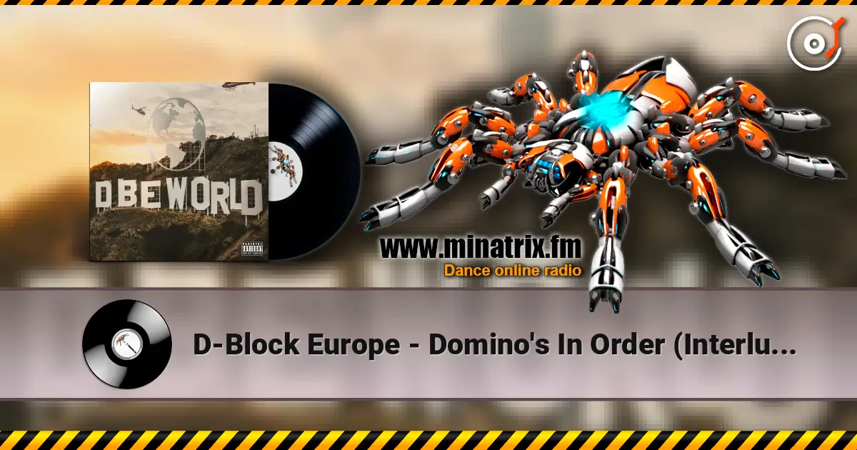D-Block Europe - Domino's In Order (Interlude) жоғары сапада онлайн тыңдау | Minatrix.FM