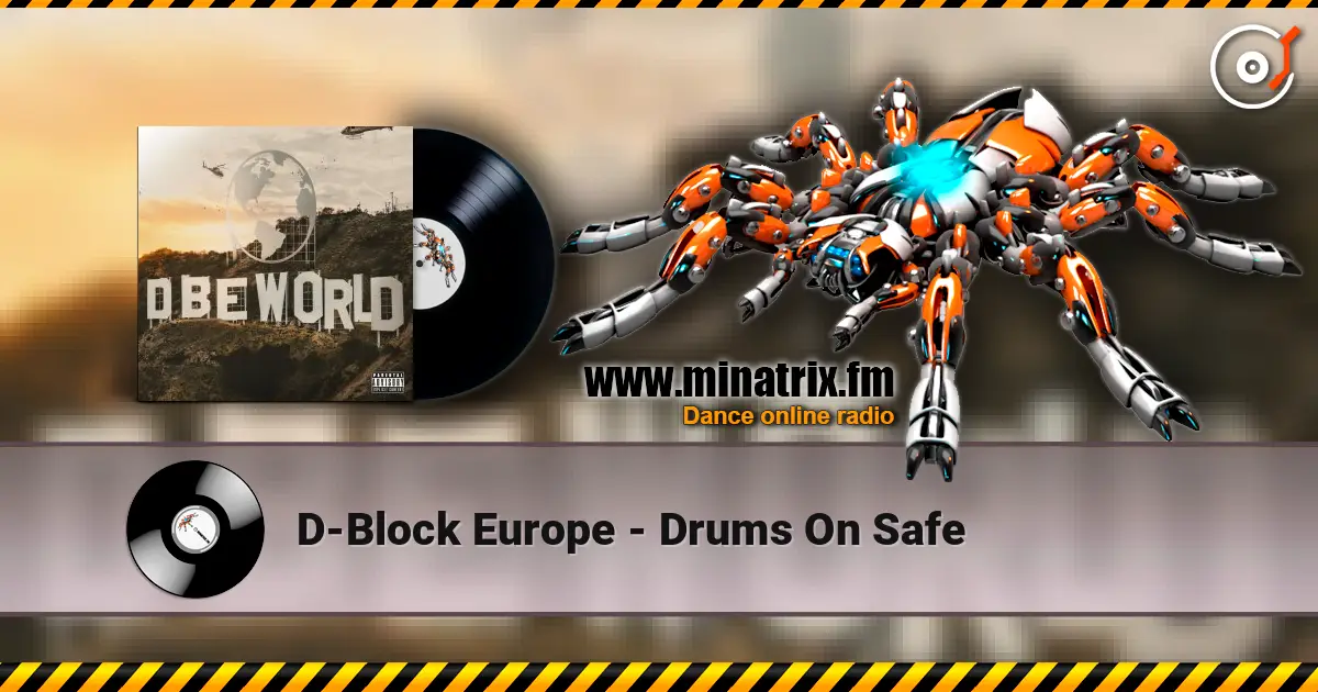 D-Block Europe - Drums On Safe жоғары сапада онлайн тыңдау | Minatrix.FM