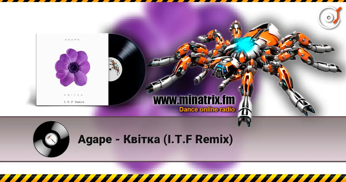 Agape - Квітка (I.T.F Remix) жоғары сапада онлайн тыңдау | Minatrix.FM