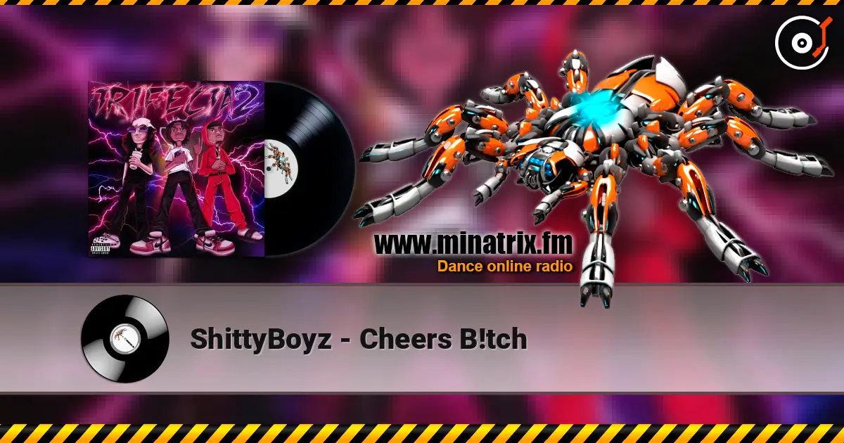 ShittyBoyz - Cheers B!tch жоғары сапада онлайн тыңдау | Minatrix.FM