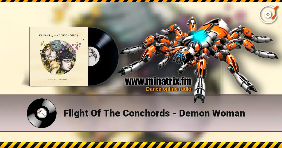 Flight Of The Conchords - Demon Woman жоғары сапада онлайн тыңдау | Minatrix.FM