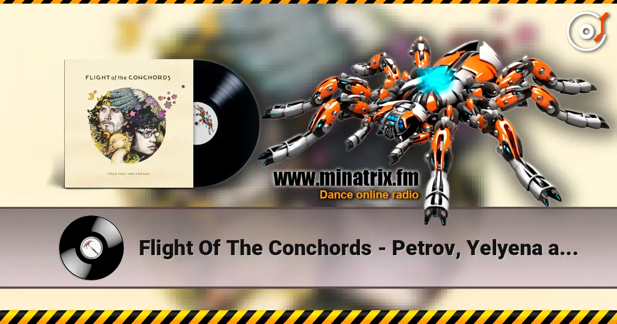 Flight Of The Conchords - Petrov, Yelyena and Me жоғары сапада онлайн тыңдау | Minatrix.FM