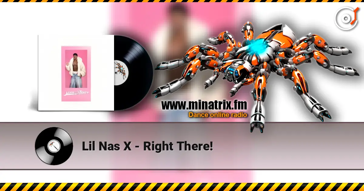 Lil Nas X - Right There! жоғары сапада онлайн тыңдау | Minatrix.FM