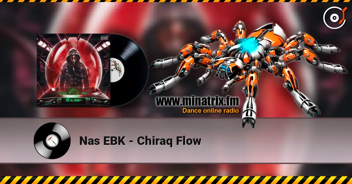 Nas EBK - Chiraq Flow жоғары сапада онлайн тыңдау | Minatrix.FM