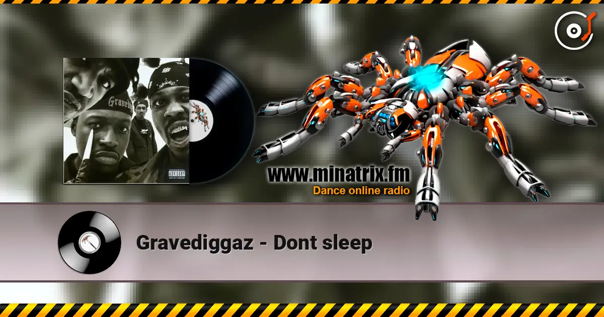 Gravediggaz - Dont sleep жоғары сапада онлайн тыңдау | Minatrix.FM