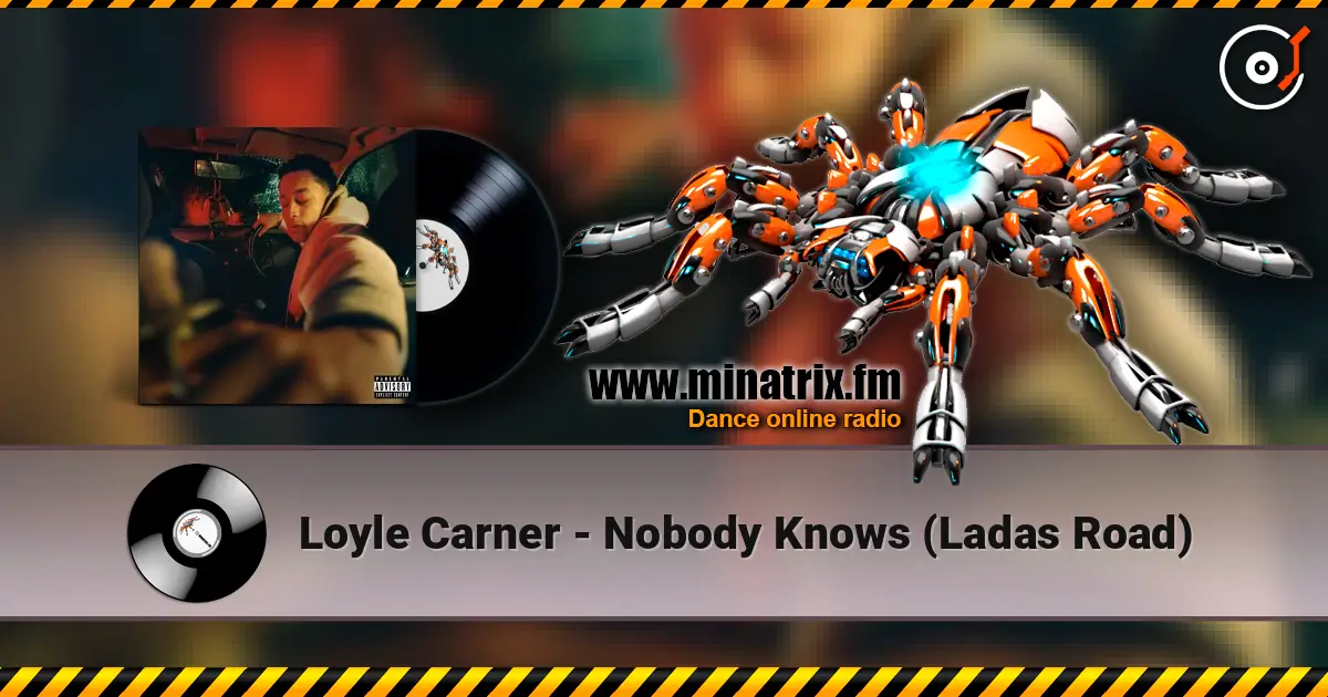 Loyle Carner - Nobody Knows (Ladas Road) жоғары сапада онлайн тыңдау | Minatrix.FM