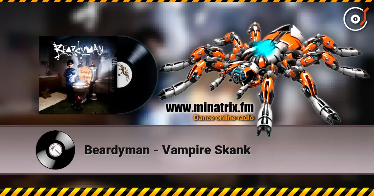 Beardyman - Vampire Skank жоғары сапада онлайн тыңдау | Minatrix.FM