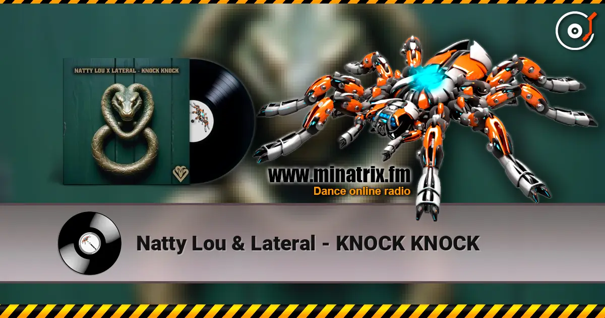 Natty Lou & Lateral - KNOCK KNOCK жоғары сапада онлайн тыңдау | Minatrix.FM