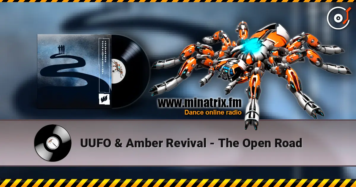UUFO & Amber Revival - The Open Road жоғары сапада онлайн тыңдау | Minatrix.FM