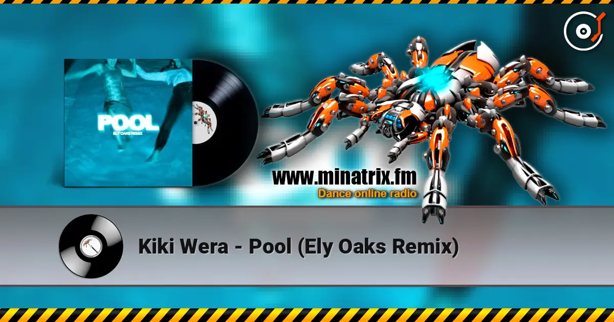 Kiki Wera - Pool (Ely Oaks Remix) жоғары сапада онлайн тыңдау | Minatrix.FM