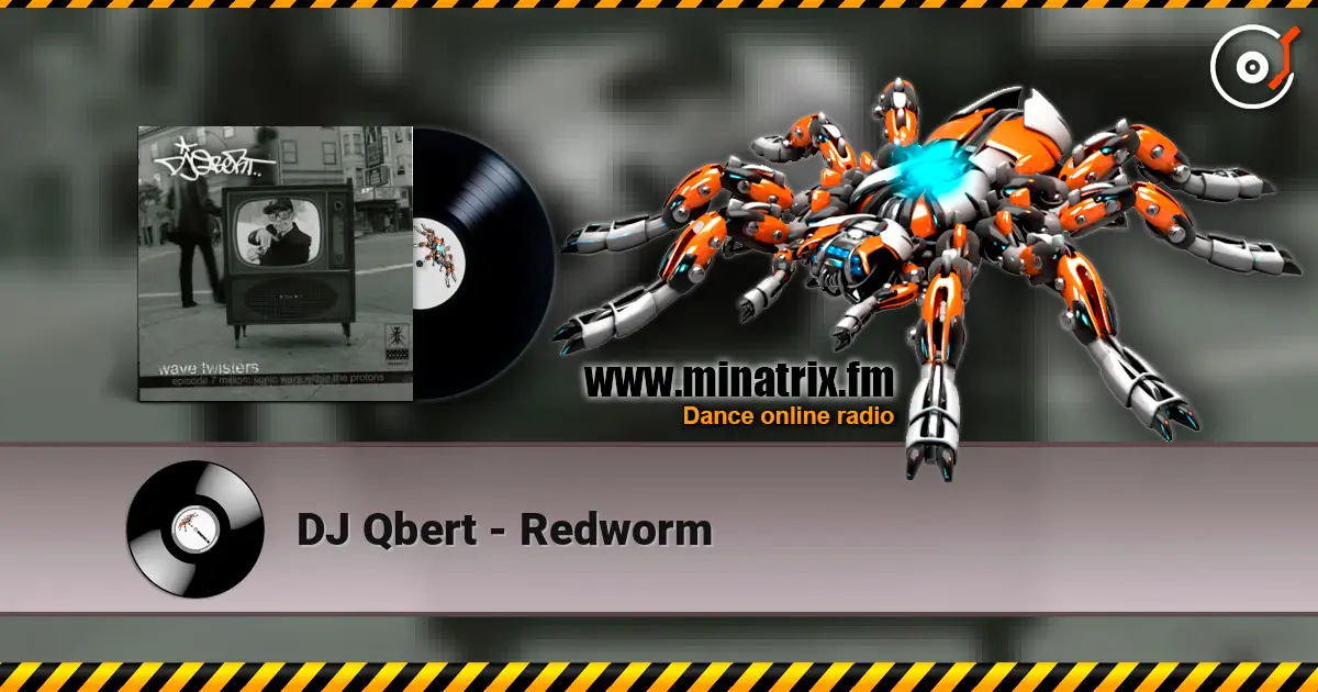 DJ Qbert - Redworm жоғары сапада онлайн тыңдау | Minatrix.FM