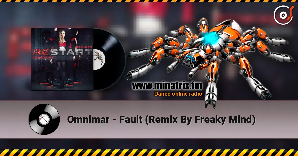 Omnimar - Fault (Remix By Freaky Mind) жоғары сапада онлайн тыңдау | Minatrix.FM