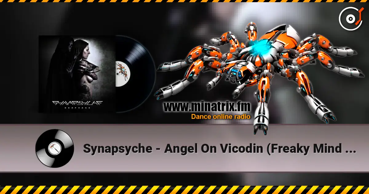 Synapsyche - Angel On Vicodin (Freaky Mind Remix) жоғары сапада онлайн тыңдау | Minatrix.FM