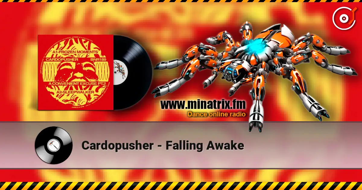 Cardopusher - Falling Awake жоғары сапада онлайн тыңдау | Minatrix.FM