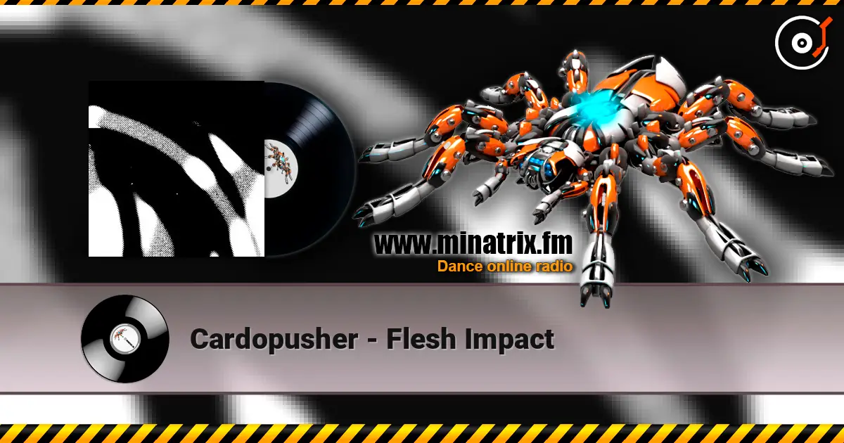 Cardopusher - Flesh Impact жоғары сапада онлайн тыңдау | Minatrix.FM