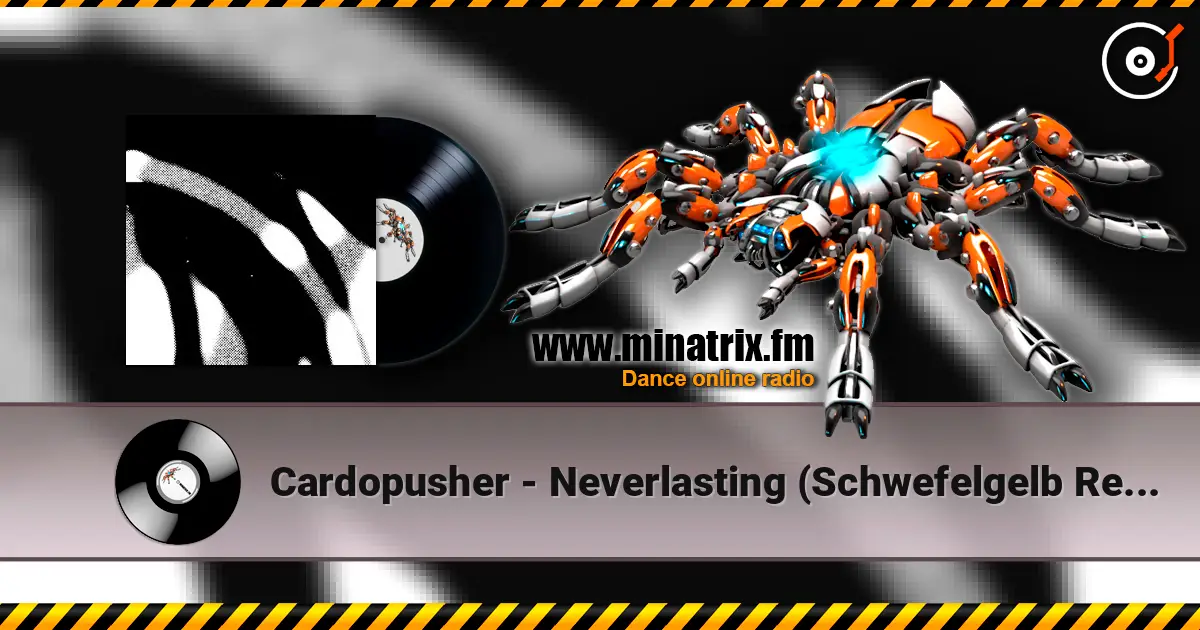 Cardopusher - Neverlasting (Schwefelgelb Remix) жоғары сапада онлайн тыңдау | Minatrix.FM