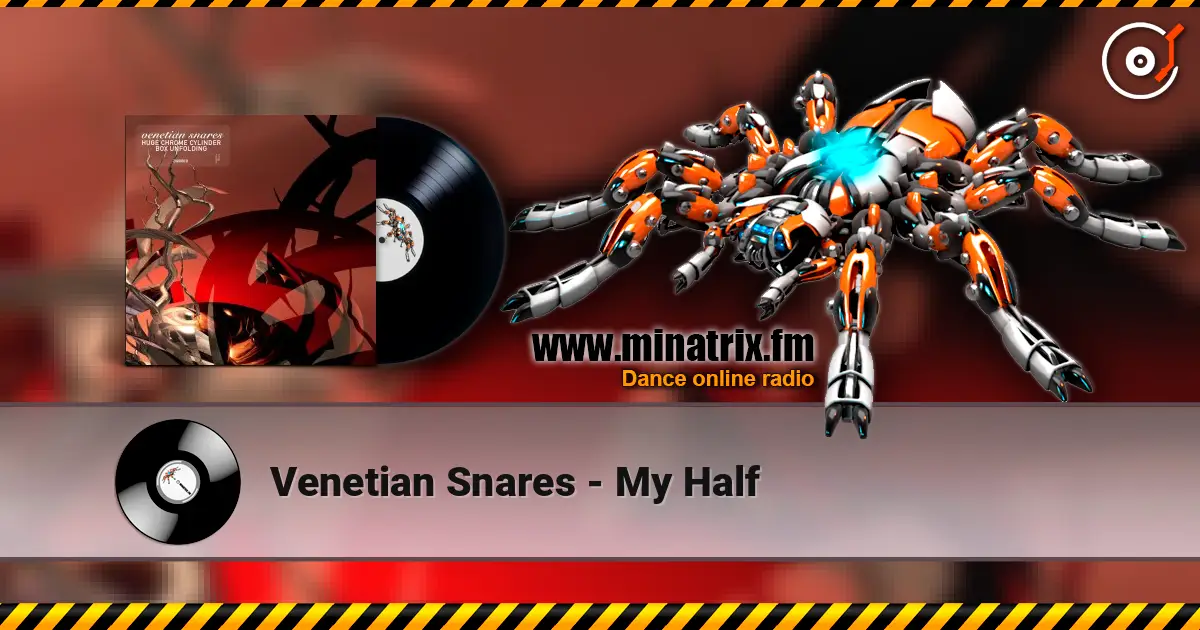 Venetian Snares - My Half жоғары сапада онлайн тыңдау | Minatrix.FM