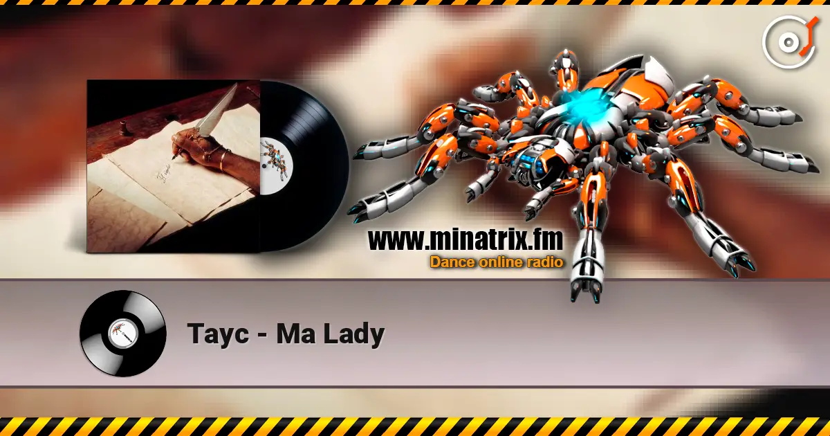 Tayc - Ma Lady жоғары сапада онлайн тыңдау | Minatrix.FM