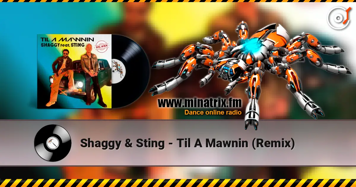 Shaggy & Sting - Til A Mawnin (Remix) жоғары сапада онлайн тыңдау | Minatrix.FM