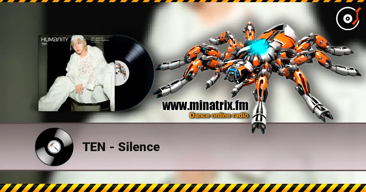 TEN - Silence жоғары сапада онлайн тыңдау | Minatrix.FM