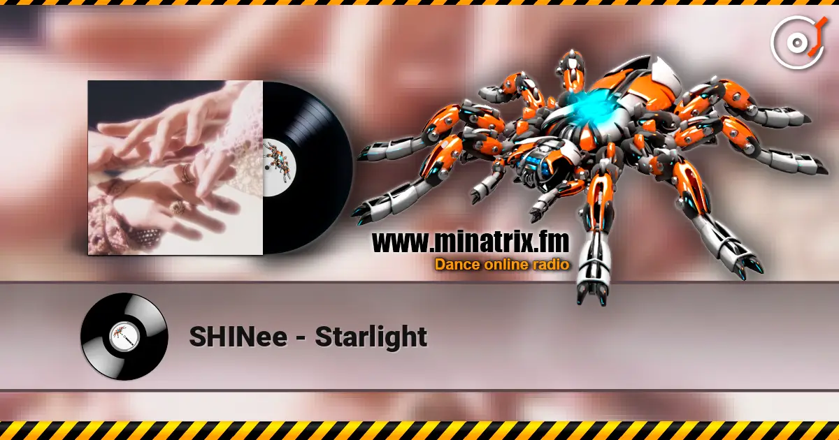 SHINee - Starlight жоғары сапада онлайн тыңдау | Minatrix.FM