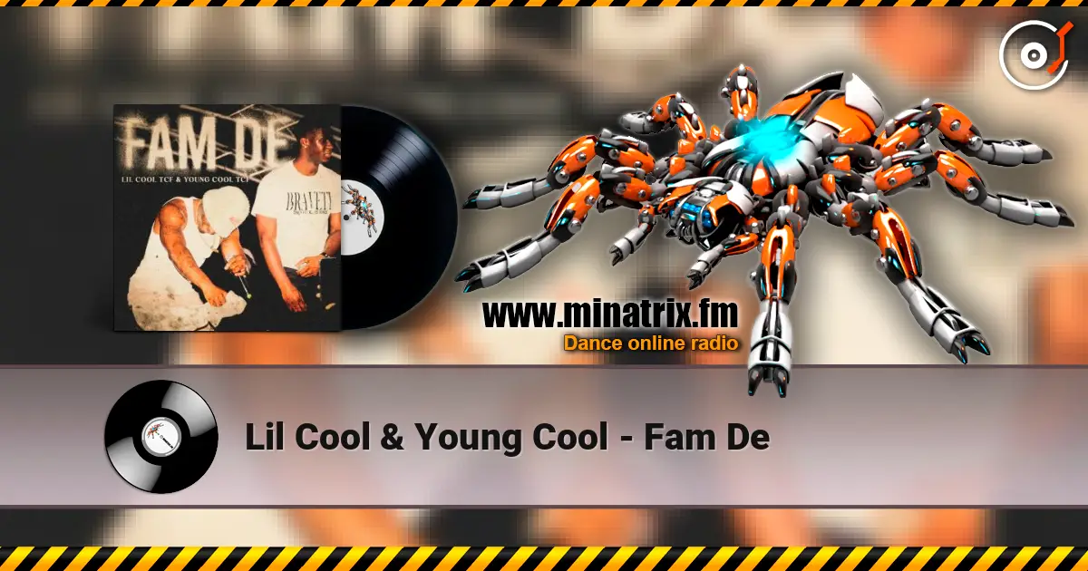 Lil Cool & Young Cool - Fam De жоғары сапада онлайн тыңдау | Minatrix.FM