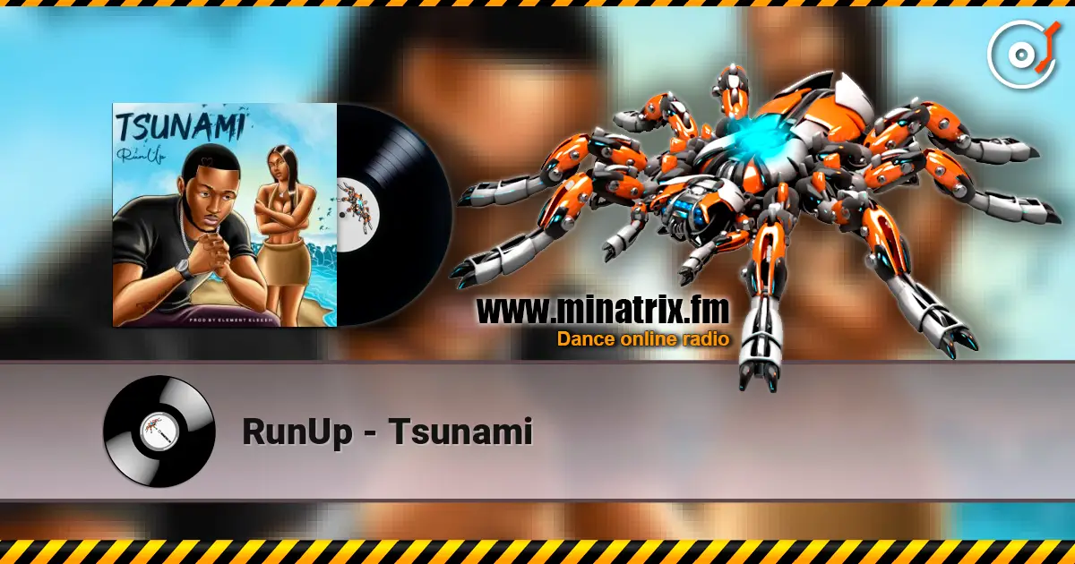 RunUp - Tsunami жоғары сапада онлайн тыңдау | Minatrix.FM