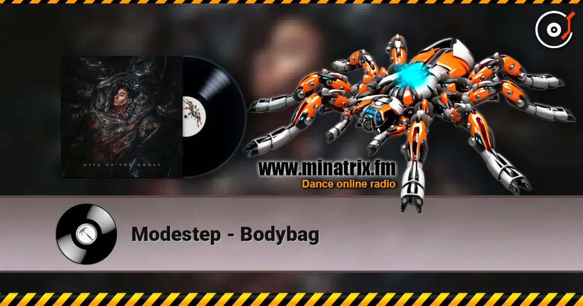 Modestep - Bodybag жоғары сапада онлайн тыңдау | Minatrix.FM
