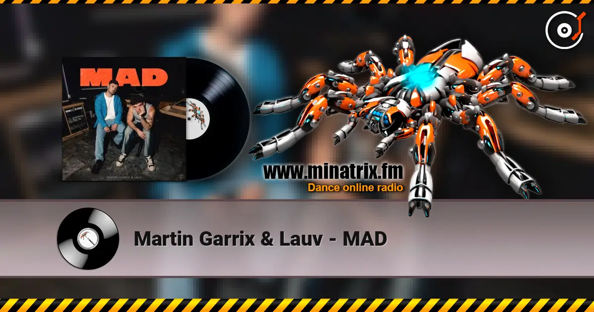 Martin Garrix & Lauv - MAD жоғары сапада онлайн тыңдау | Minatrix.FM