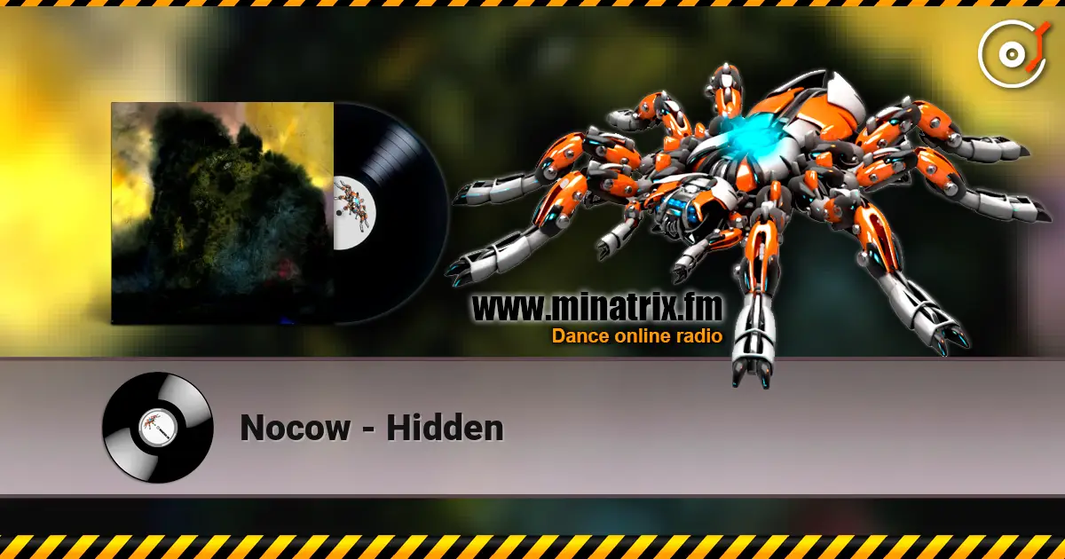 Nocow - Hidden жоғары сапада онлайн тыңдау | Minatrix.FM