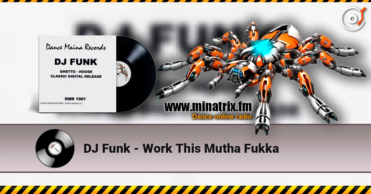 DJ Funk - Work This Mutha Fukka жоғары сапада онлайн тыңдау | Minatrix.FM