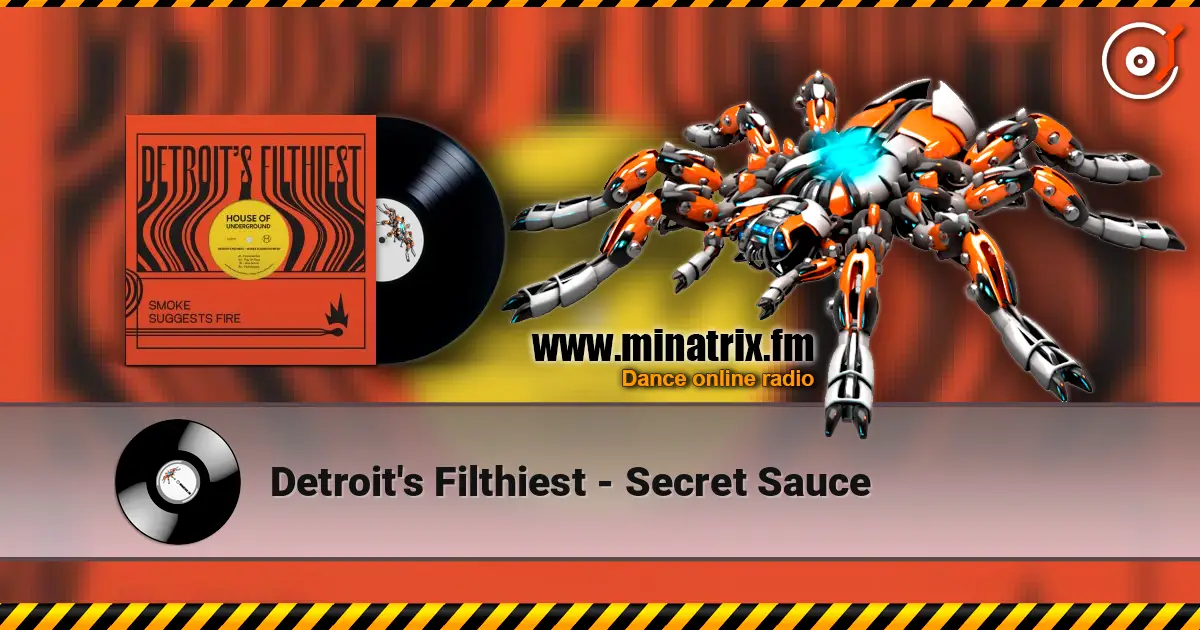 Detroit's Filthiest - Secret Sauce жоғары сапада онлайн тыңдау | Minatrix.FM