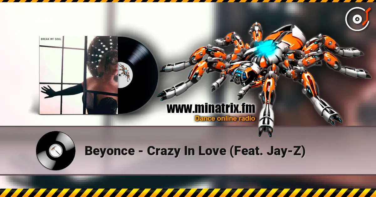 Beyonce - Crazy In Love (Feat. Jay-Z) жоғары сапада онлайн тыңдау | Minatrix.FM