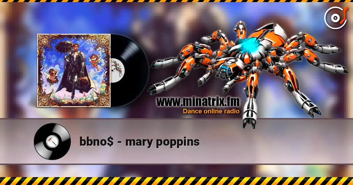 bbno$ - mary poppins жоғары сапада онлайн тыңдау | Minatrix.FM